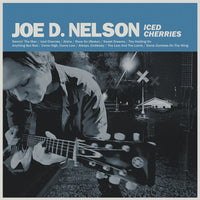 Joe D. Nelson "Iced Cherries" LP