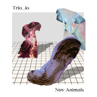 Trio_io - "New Animals" LP