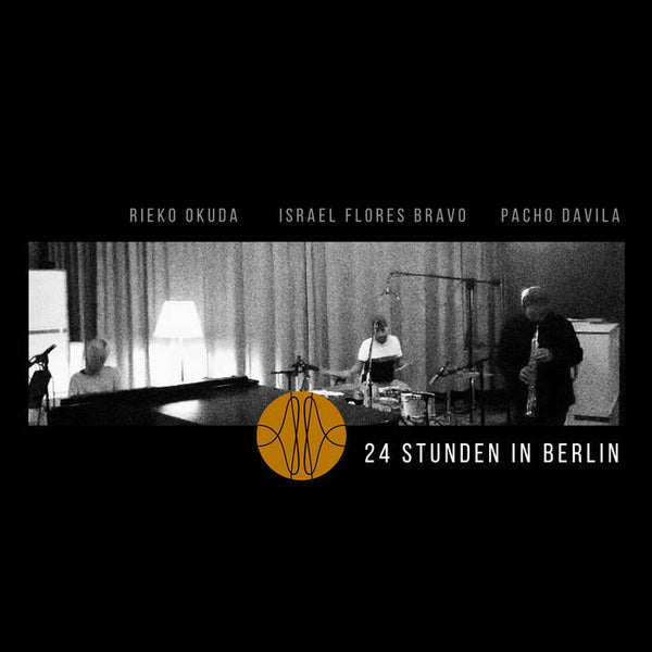 Pacho Dávila, Israel Flores Bravo and Rieko Okuda - "24 Stunden in Berlin"  CD