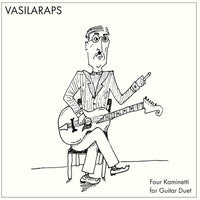 Vasilaraps - "Four Kaminetti for Guitar Duet" LP